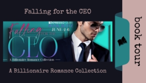 Falling for the CEO: A Billionaire Romance Collection Blitz